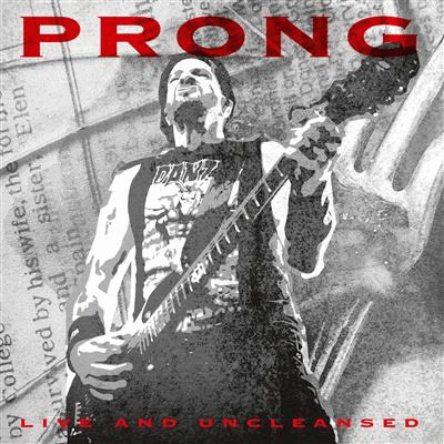Prong : Live and Uncleansed